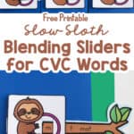 Free printable "Slow Sloth" Blending Sliders for CVC Words shown in successive positions as a word is sounded out.